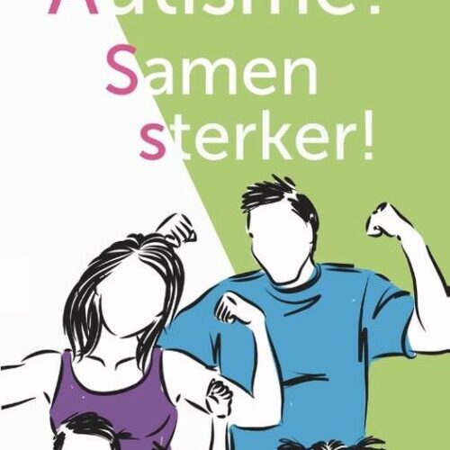 Autisme? Samen sterker!